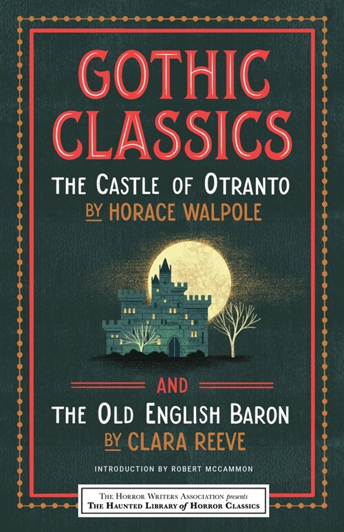 Gothic Classics: The Castle of Otranto and the Old English Baron (Paperback)