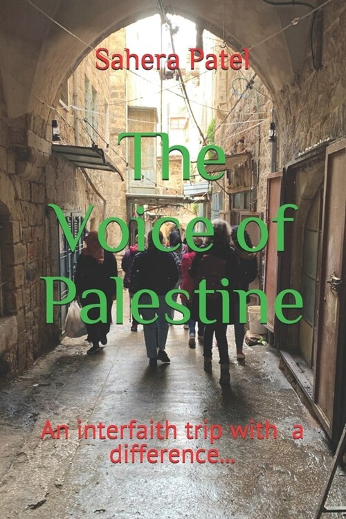 The Voice of Palestine: An interfaith trip with a difference... (Paperback)