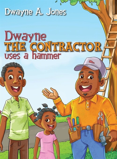 Dwayne the Contractor Uses a Hammer (Hardcover)