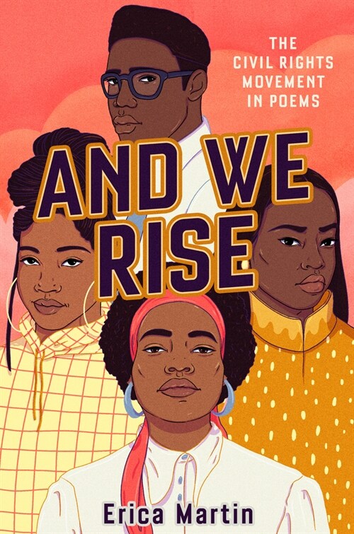 And We Rise: The Civil Rights Movement in Poems (Hardcover)