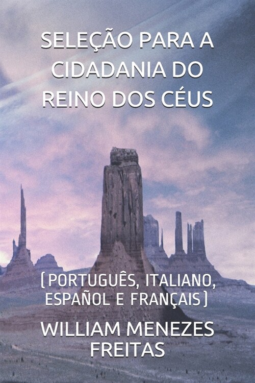 Sele豫o Para a Cidadania Do Reino DOS C?s: (Portugu?, Italiano, Espa?l E Fran?is) (Paperback)