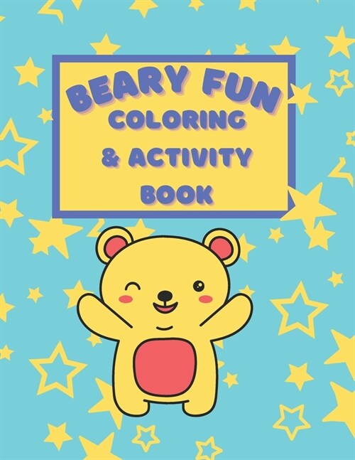 Beary Fun Coloring And Activity Book: Coloring and Activity Pages (Paperback)