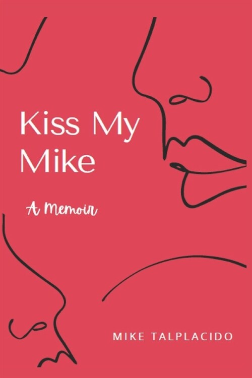 Kiss My Mike (Paperback)