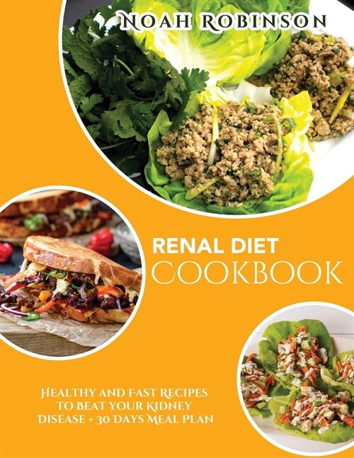 The Renal Diet Cookbook: Healthy and Fast Recipes to Beat your Kidney Disease + 30 Days Meal Plan (Paperback)