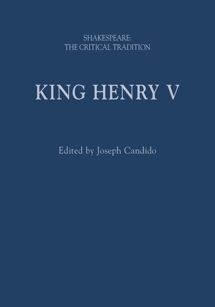 King Henry V : Shakespeare: The Critical Tradition (Hardcover)