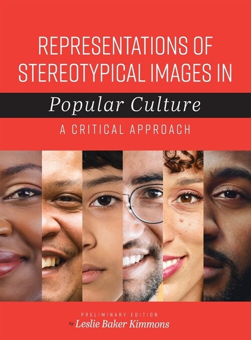 Representations of Stereotypical Images in Popular Culture: A Critical Approach (Hardcover)