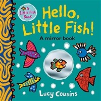 Hello, Little Fish!: A Mirror Book (Board Books)
