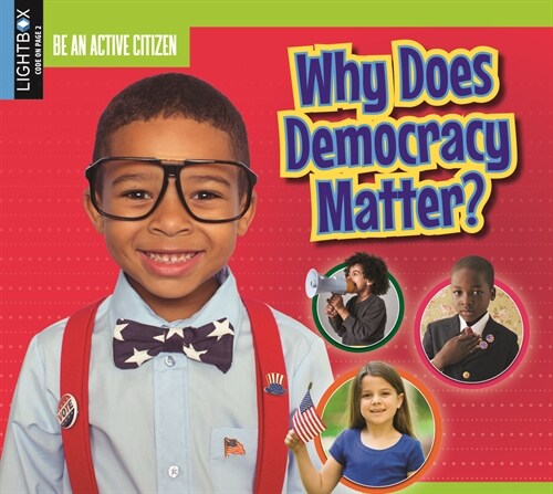 Why Does Democracy Matter? (Library Binding)