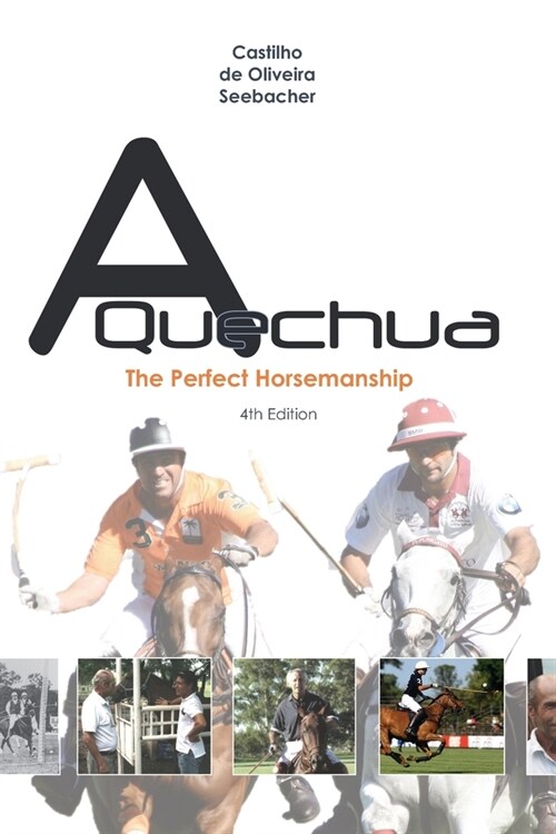 A Quechua - The Perfect Horsemanship: Volume 2 (Paperback)