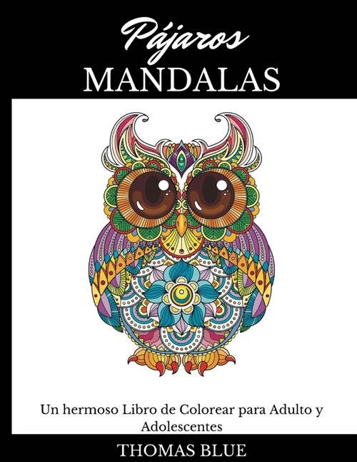 P?aros Mandalas: Un Hermoso Libro de Colorear para Adulto y Adolescentes (Paperback)