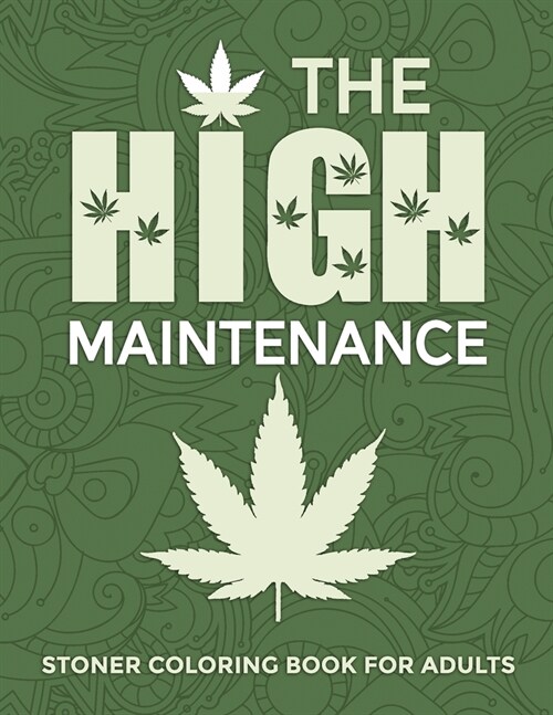 The High Maintenance Stoner Coloring Book For Adults (Paperback)