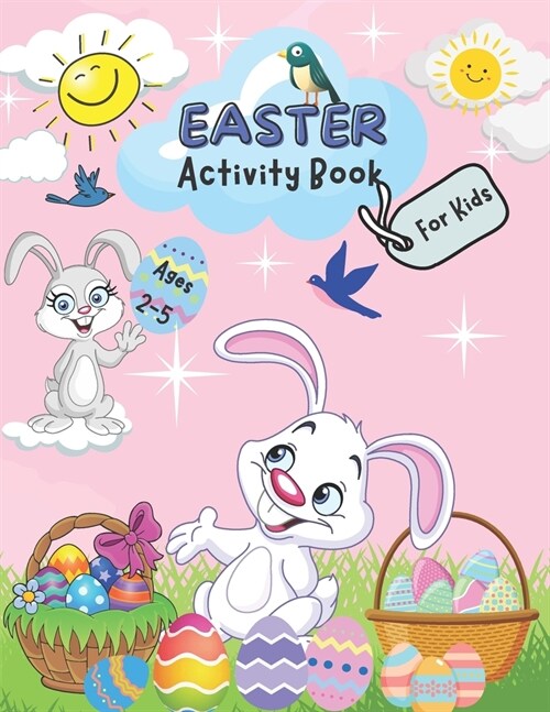 Easter Activity Book for Kids {Ages 2-5}: Over 100+ Pages Activities Includes Dot-to-dot, Maze Puzzle, Word Search, Coloring Page and More. (Easter Gi (Paperback)