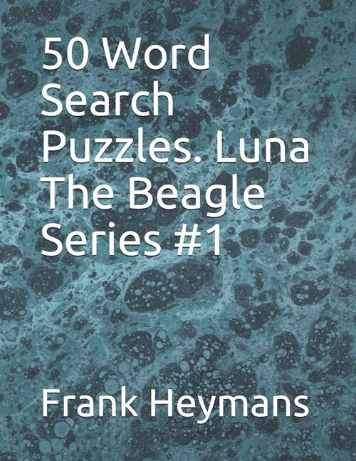 50 word search puzzles. Luna The Beagle Series #1 (Paperback)