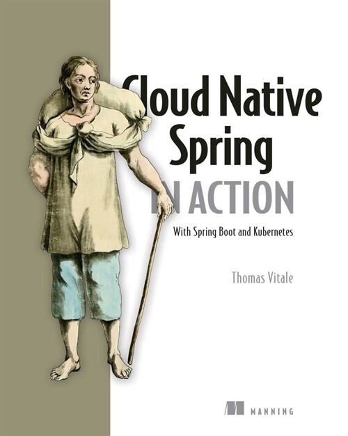 Cloud Native Spring in Action: With Spring Boot and Kubernetes (Paperback)