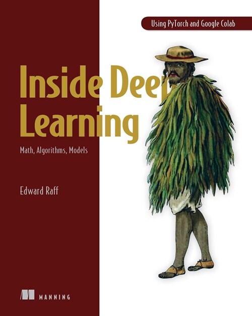 Inside Deep Learning: Math, Algorithms, Models (Paperback)
