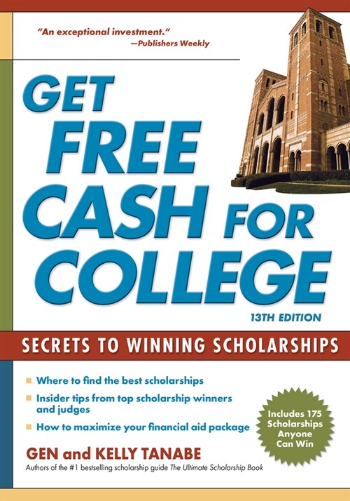 Get Free Cash for College: Secrets to Winning Scholarships (Paperback, 13)