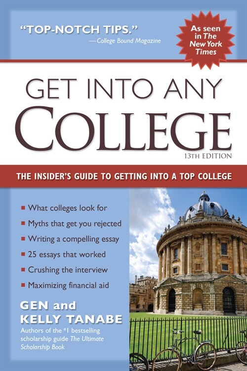 Get Into Any College: The Insiders Guide to Getting Into a Top College (Paperback, 13)