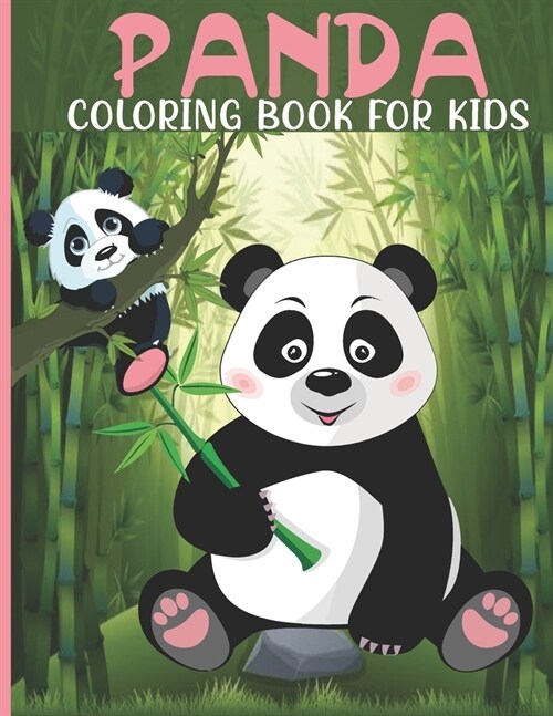 Panda Coloring Book For Kids: Panda Coloring Book For A Kids With Panda, Bamboo Collections, Fun, Stress Remissive And Relaxation. (Paperback)