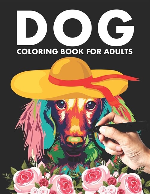 Dog Coloring Book For Adults: Adorable Dog Colouring Book For Adult Relaxing Stress Relief, Relaxation & Fun. Animal Lover Coloring Books for Dog Lo (Paperback)