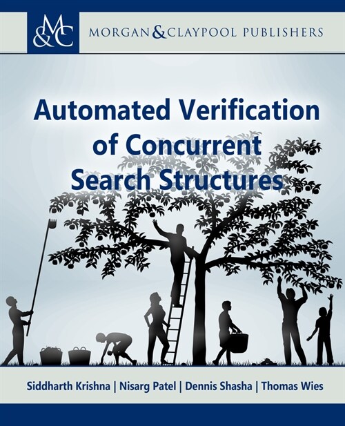 Automated Verification of Concurrent Search Structures (Paperback)