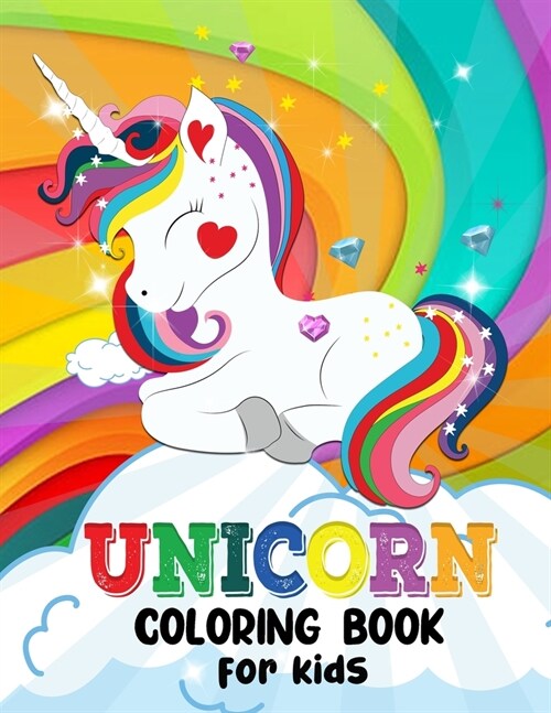Unicorn Coloring Book for Kids: Easter Unicorn Coloring Books for Kids Girls Ages 3, 4-8 Year Olds, Birthday Gifts Party Favors Rainbows Christmas Val (Paperback)