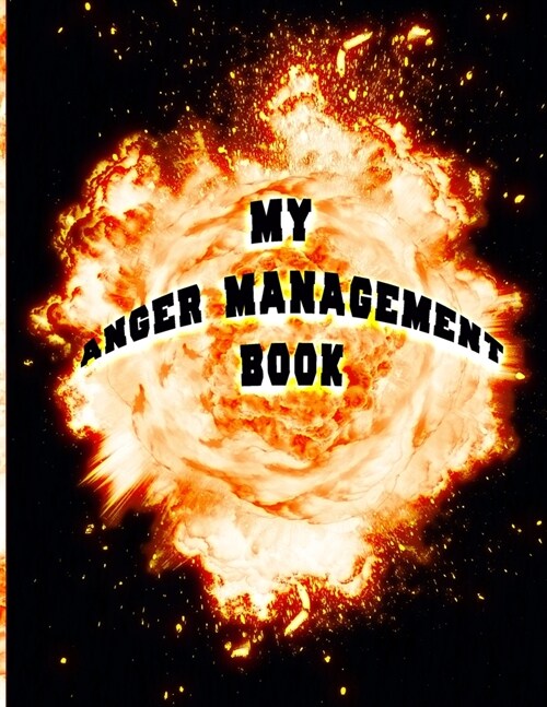 My Anger Management Book: Calming thought exercises and colouring to help control emotional moments (Paperback)