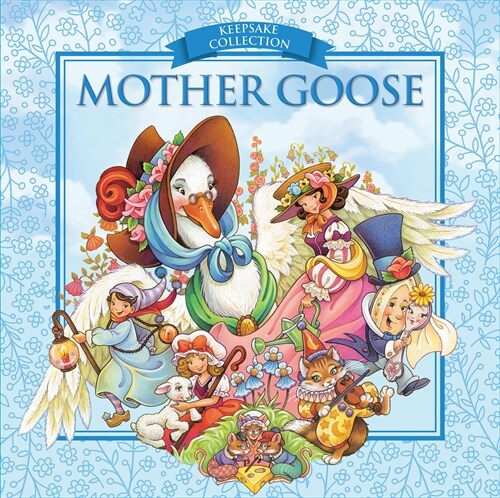 Mother Goose: Keepsake Collection (Hardcover)