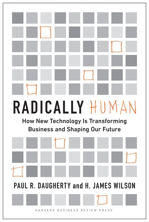 Radically Human: How New Technology Is Transforming Business and Shaping Our Future (Hardcover)