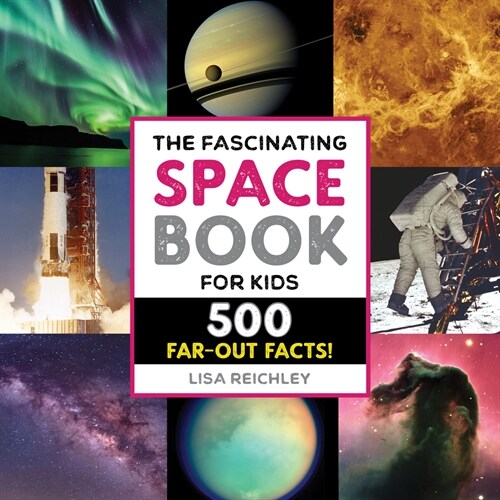 The Fascinating Space Book for Kids: 500 Far-Out Facts! (Paperback)