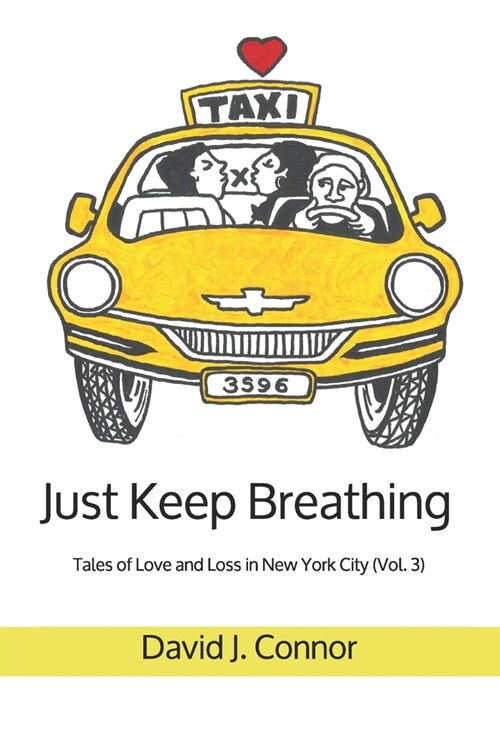 Just Keep Breathing: Tales of Love and Loss in New York City (Vol. 3) (Paperback)