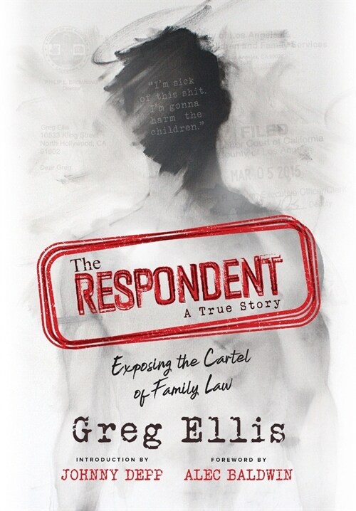 The Respondent: Exposing the Cartel of Family Law (Hardcover)