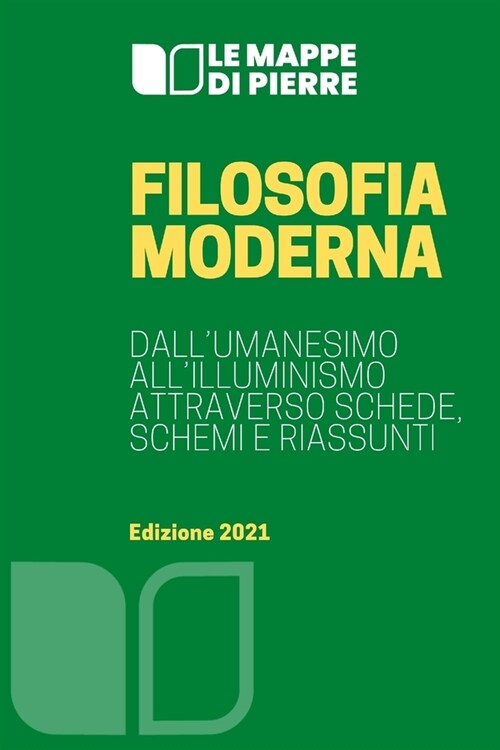 Filosofia Moderna: Dallumanesimo Allilluminismo Attraverso Schede, Schemi E Riassunti (Paperback)