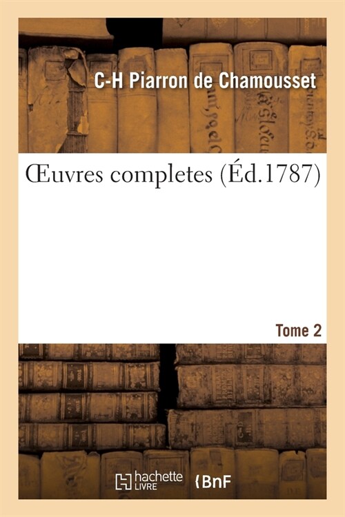 Oeuvres Completes. Tome 2 (Paperback)