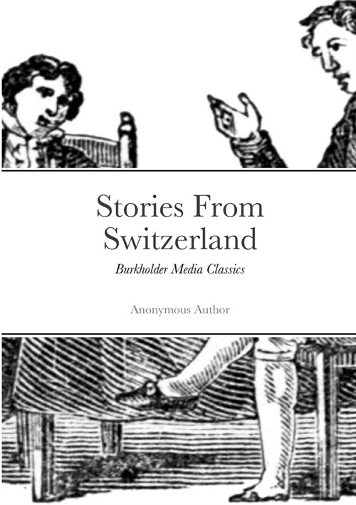 Stories from Switzerland: Burkholder Media Classics (Paperback)