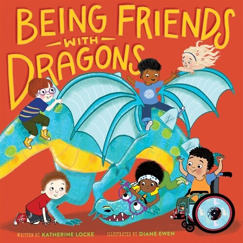 Being Friends with Dragons (Hardcover)