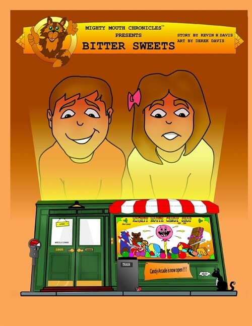 Mighty Mouth Chronicles: Bitter Sweets (Paperback)