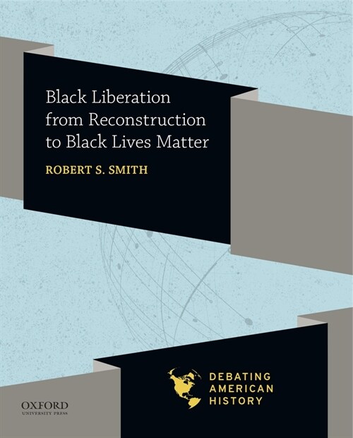 Black Liberation from Reconstruction to Black Lives Matter (Paperback)