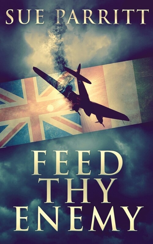 Feed Thy Enemy (Hardcover)