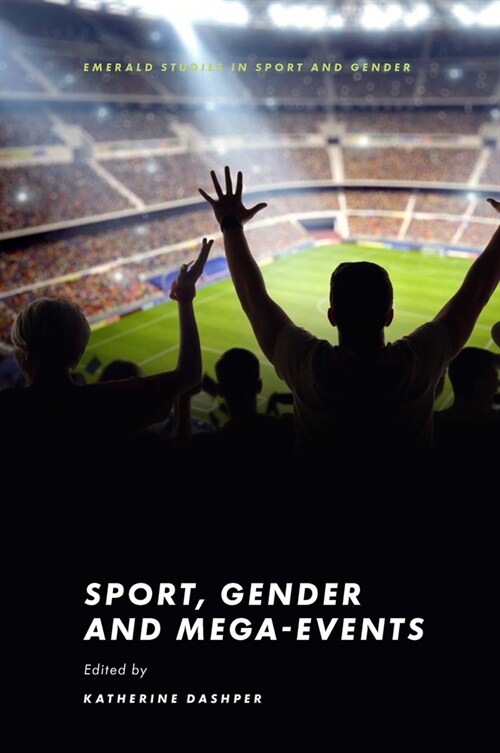 Sport, Gender and Mega-Events (Hardcover)