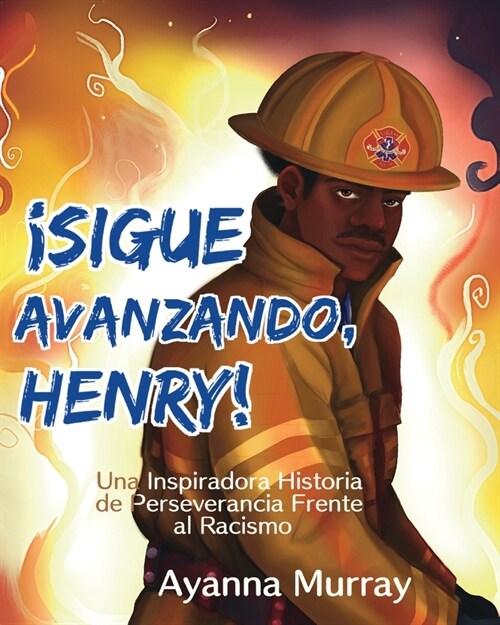 좸igue Avanzando, Henry!: Una Inspiradora Historia de Perseverancia Frente al Racismo (Paperback)