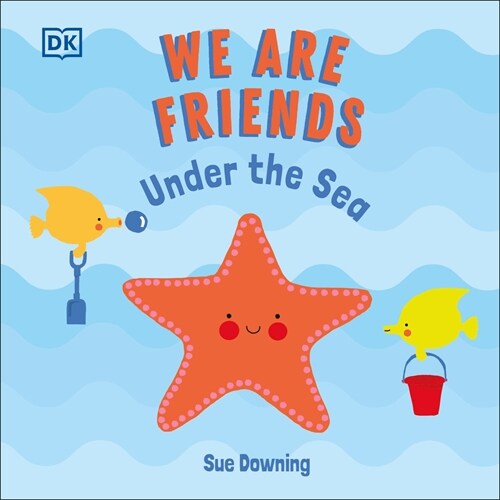 We Are Friends: Under the Sea (Board Books)