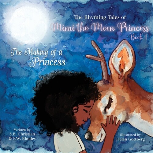 The Rhyming Tales Of Mimi The Moon Princess: The Making of a Princess (Paperback)