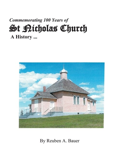 Commemorating 100 Years of St Nicholas Church: A History (Paperback)