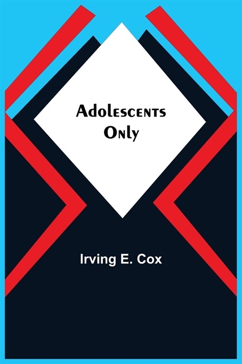 Adolescents Only (Paperback)