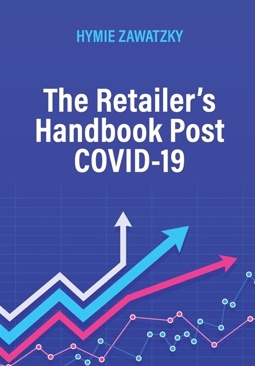 The Retailers Handbook Post COVID-19 (Paperback)