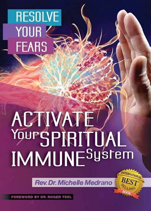 Resolve Your Fears: Activate Your Spiritual Immune System (Paperback)