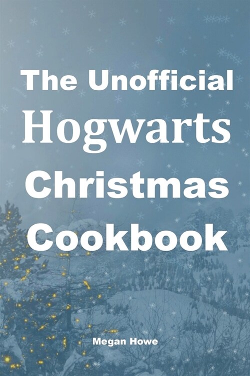 The Unofficial Hogwarts Christmas Cookbook (Paperback)