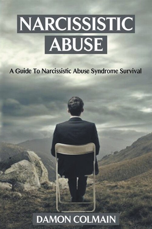 Narcissistic abuse: A Guide To Narcissistic Abuse Syndrome Survival (Paperback)