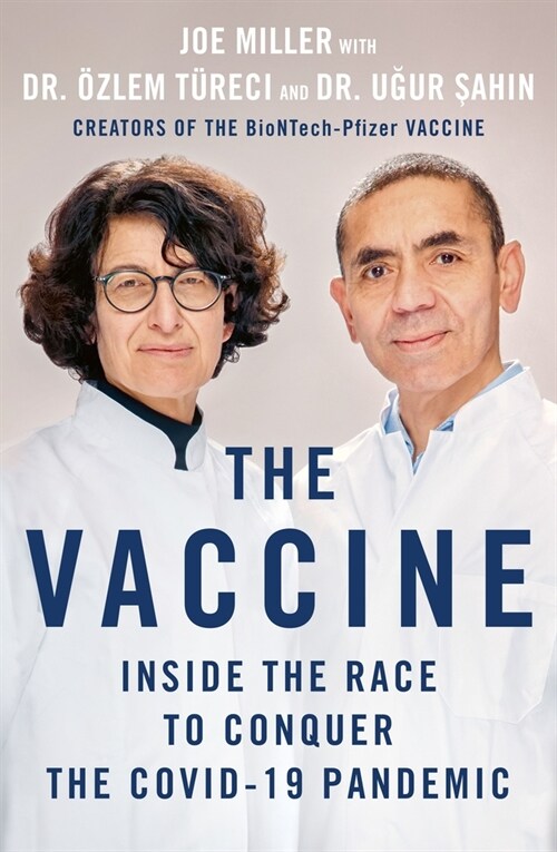The Vaccine: Inside the Race to Conquer the Covid-19 Pandemic (Hardcover)