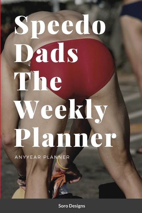 Speedo Dads The Weekly Planner (Paperback)